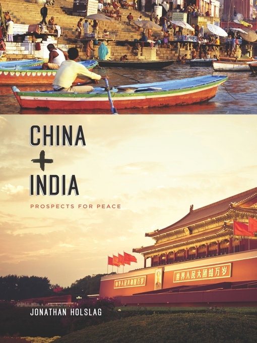 Title details for China and India by Jonathan Holslag - Available